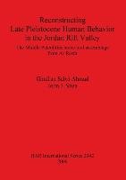 Reconstructing Late Pleistocene Human Behavior in the Jordan Rift Valley Sabri Ahmad Ghufran, Shea John J.