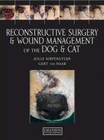 Reconstructive Surgery and Wound Management of the Dog and Cat Kirpensteijn Jolle, Ter Haar Gert
