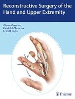 Reconstructive Surgery of the Hand and Upper Extremity Germann Gunter, Levin Scott L., Sherman Randolph