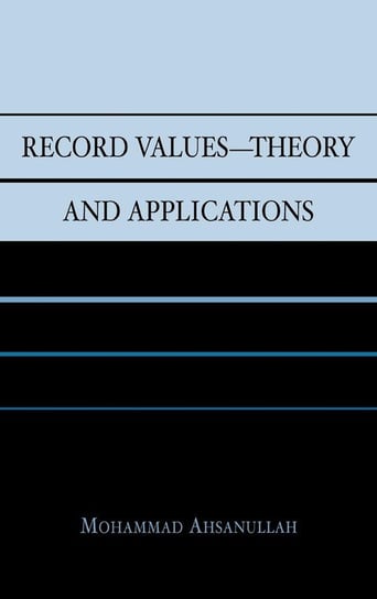 Record Values Theory and Applications Ahsanullah Mohammad
