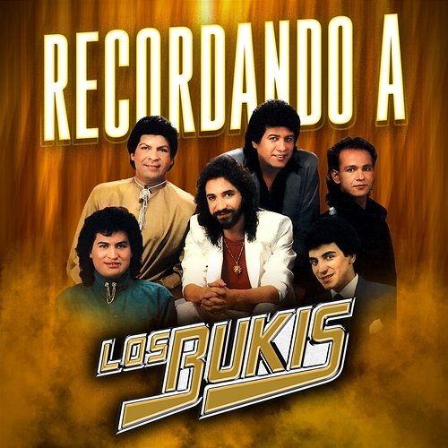 Recordando a Los Bukis