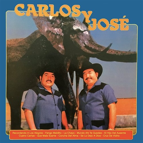 Recordando A Los Alegres Carlos y José