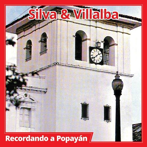 Recordando A Popayán Silva Y Villalba