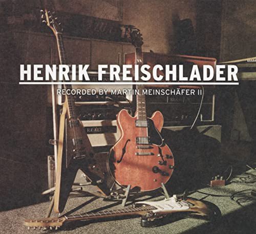 Recorded By Martin Meinschfer II Henrik Freischlader