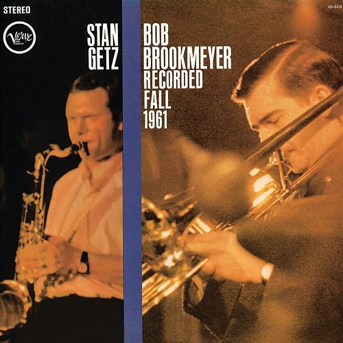 Recorded Fall '61 Stan Getz, Bob Brookmeyer