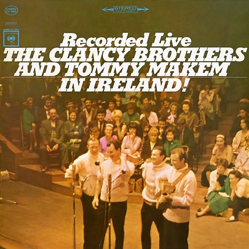 Recorded Live In Ireland! The Clancy Brothers, Tommy Makem