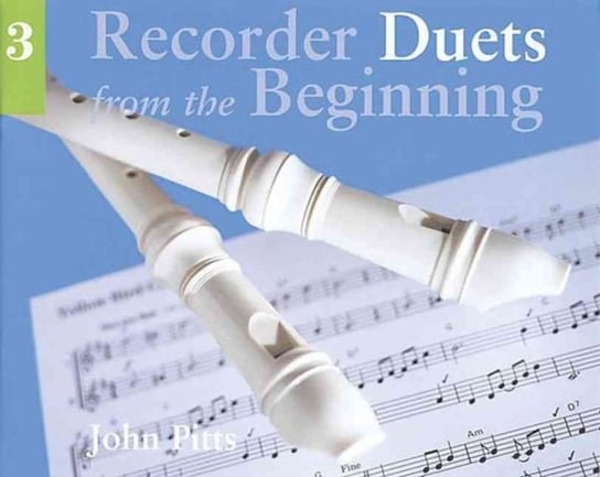 Recorder Duets from the Beginning: Book 3 Pitts John