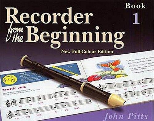 Recorder from the Beginning: Bk. 1: Pupils Book Pitts John
