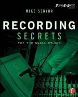 Recording Secrets for the Small Studio Senior Mike
