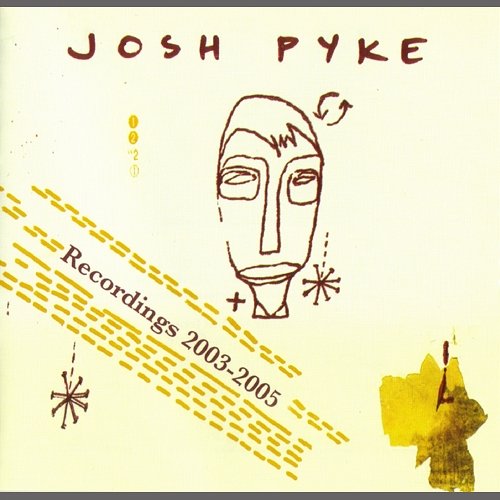 Recordings 2003-2005 Josh Pyke