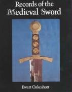 Records of the Medieval Sword Oakeshott Ewart