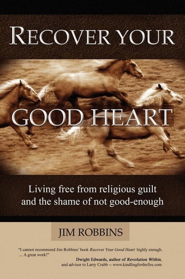 RECOVER YOUR GOOD HEART Robbins Jim