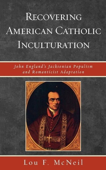 Recovering American Catholic Inculturation Mcneil Lou F.