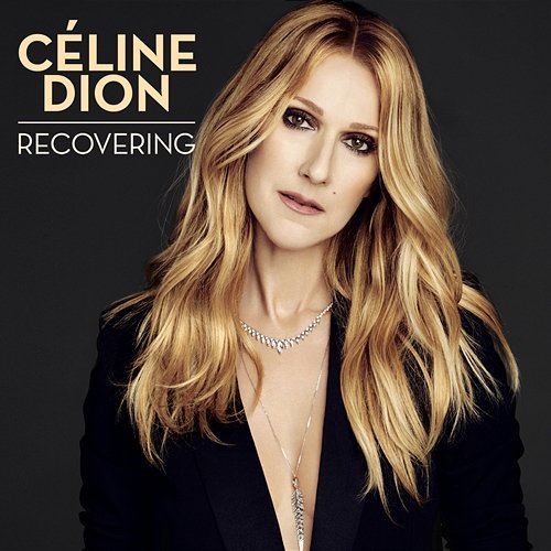 Recovering Céline Dion