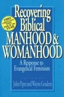 Recovering Biblical Manhood and Womanhood Piper John, Grudem Wayne