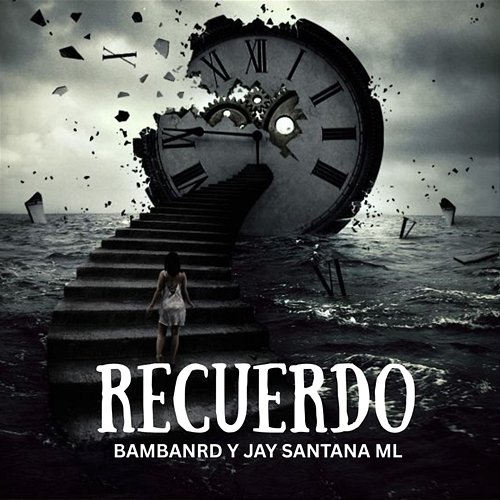 Recuerdo Bambanrd & Jay Santana Ml