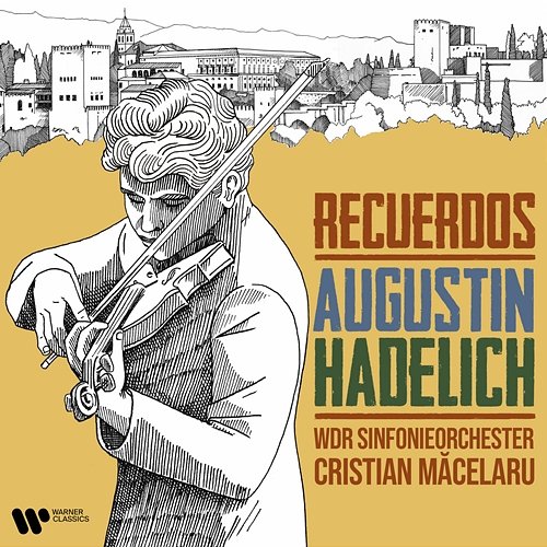 Recuerdos - Sarasate: Carmen Fantasy, Op. 25 Augustin Hadelich