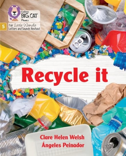 Recycle it: Phase 5 Set 3 Clare Helen Welsh