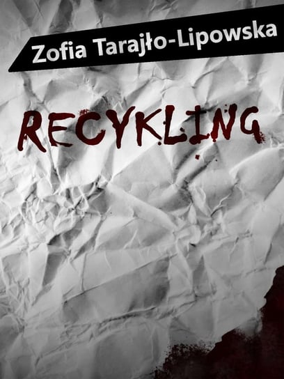 Recykling Tarajło-Lipowska Zofia
