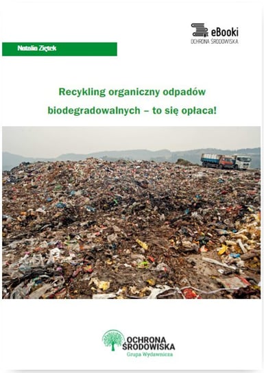 Recykling organiczny odpadów biodegradowalnych – to się opłaca! Ziętek Natalia