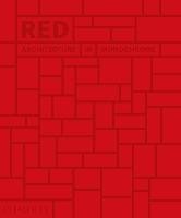 Red: Architecture in Monochrome Paul Stella
