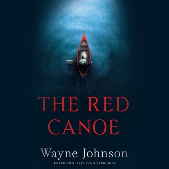 Red Canoe - audiobook Wayne Johnson