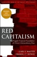 Red Capitalism Walter Carl, Howie Fraser J. T.