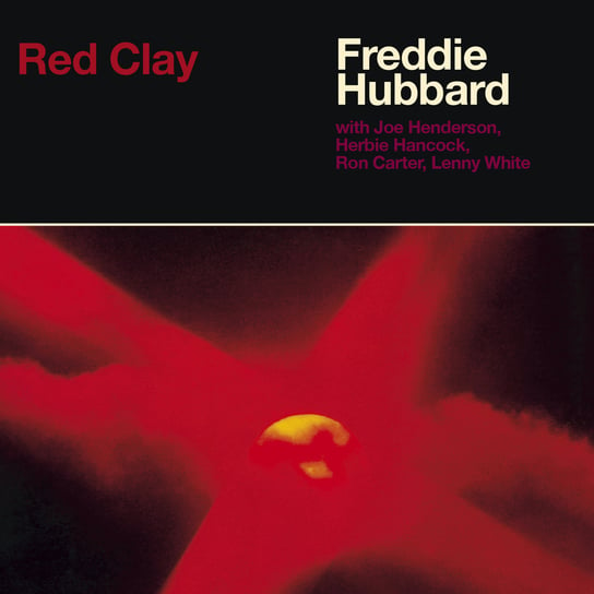Red Clay (Remastered) Hubbard Freddie, Henderson Joe, Hancock Herbie, White Lenny, Carter Ron