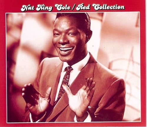 Red Collection: Nat King Cole Nat King Cole
