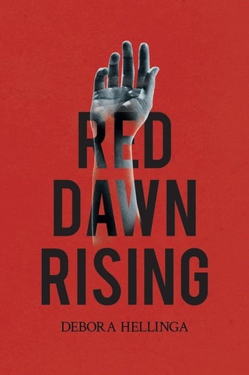 Red Dawn Rising Hellinga Debora