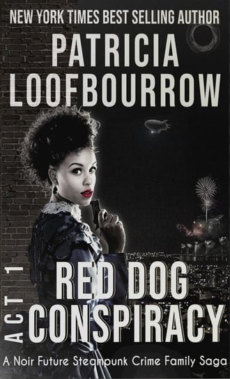 Red Dog Conspiracy, Act 1 Patricia Loofbourrow