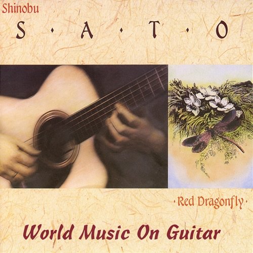 Red Dragonfly: World Music On Guitar Shinobu Sato