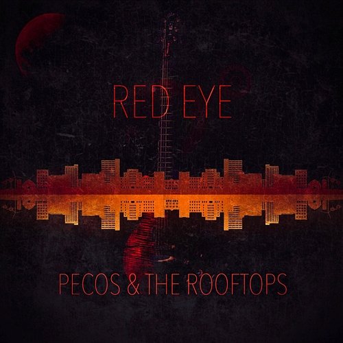 Red Eye EP Pecos & the Rooftops