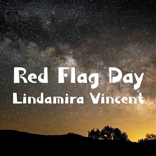 Red Flag Day Lindamira Vincent