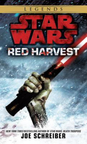 Red Harvest: Star Wars Legends Schreiber Joe