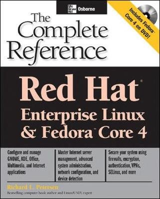 Red Hat Enterprise Linux & Fedora 4 The Complete Reference Petersen Richard