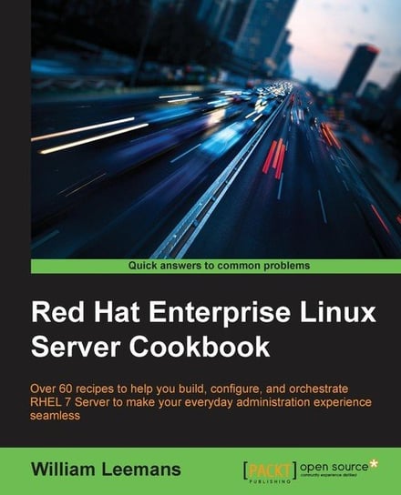 Red Hat Enterprise Linux Server Cookbook Leemans William