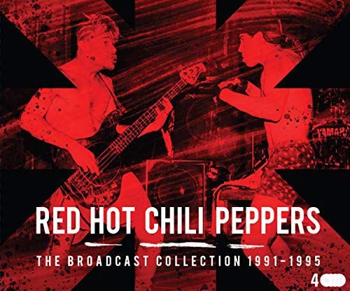 Red Hot Chili Peppers - The Broadcast Collection 1991 - 1995 (5 Cd) Red Hot Chili Peppers