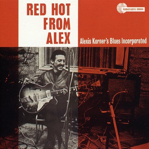 Red Hot from Alex Alexis Korner's Blues Incorporated