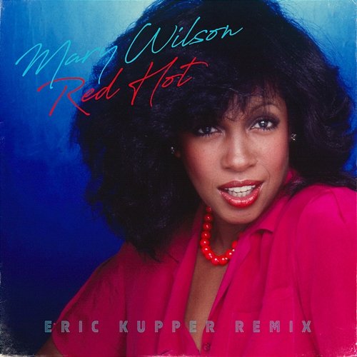 Red Hot: The Eric Kupper Remix Mary Wilson