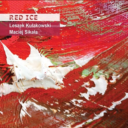 Red Ice Leszek Kułakowski, Maciej Sikała