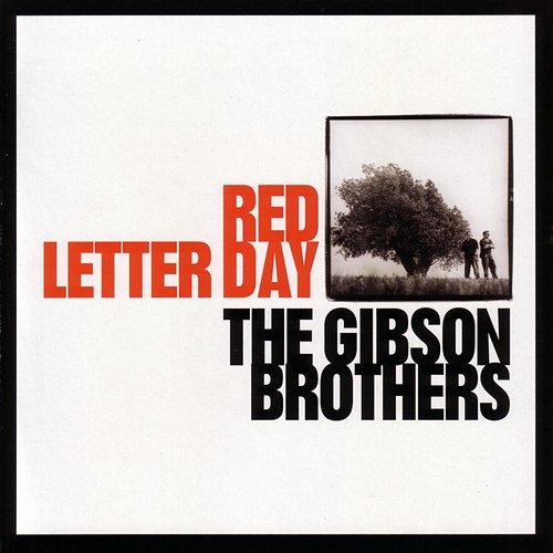 Red Letter Day The Gibson Brothers