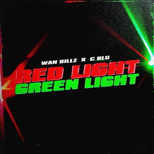 Red Light, Green Light Wan Billz, C Blu