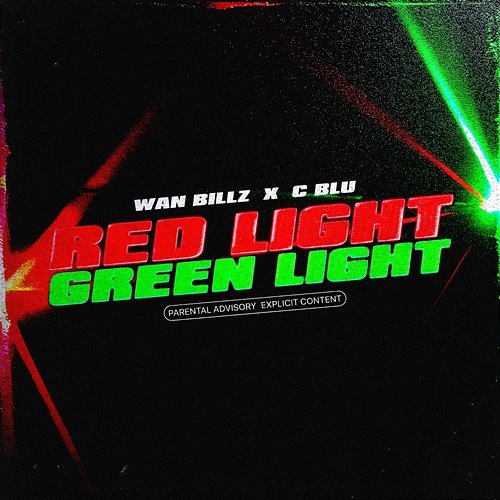 Red Light, Green Light Wan Billz, C Blu
