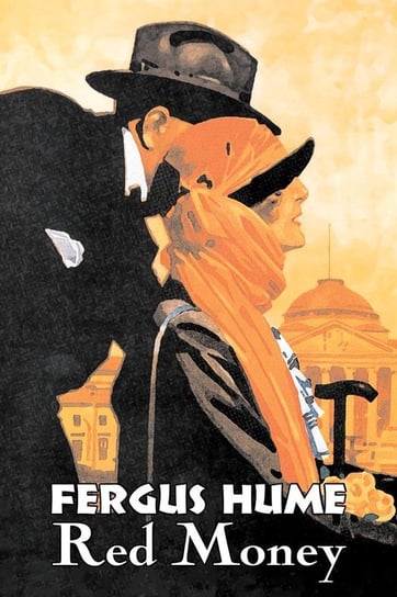 Red Money by Fergus Hume, Fiction, Classics, Mystery & Detective, Action & Adventure Hume Fergus
