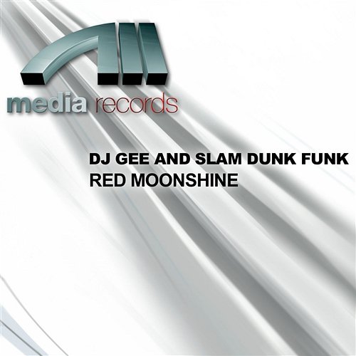 RED MOONSHINE DJ GEE AND SLAM DUNK FUNK