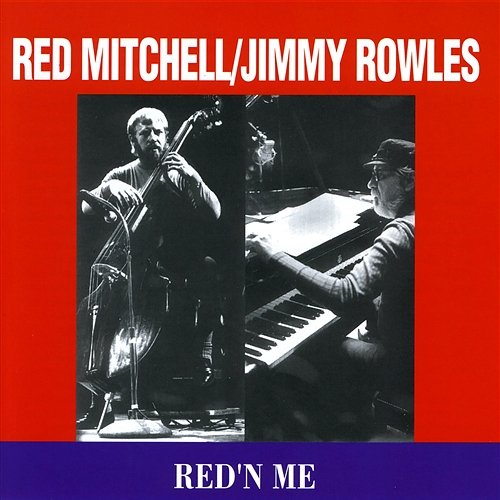 Red'n Me Red Mitchell & Jimmy Rowles