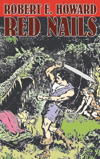 Red Nails by Robert E. Howard, Fiction, Fantasy Howard Robert E.