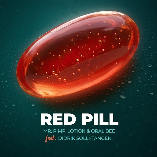 Red Pill Mr. Pimp-Lotion, Oral Bee, Didrik Solli-Tangen