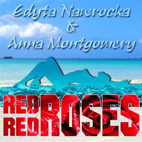 Red Red Roses Edyta Nawrocka & Anna Montgomery